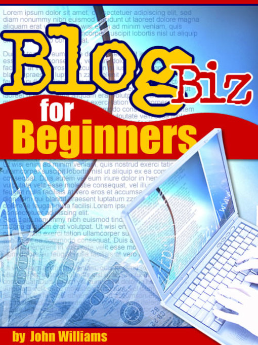 Title details for Blog Business For Beginners by John Williams - Available